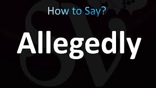 How to Pronounce Allegedly [upl. by Helsie]