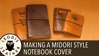 Making a Leather Midori Style Travelers Notebook Cover [upl. by Ahsennod]