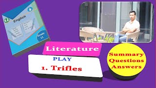 Trifles  by Susan Glaspell  Summary  QuestionAnswer  Grade XI  Compulsory English [upl. by Gorges]