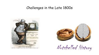 Challenges of the Late 1800s  Nutshelled USHistory [upl. by Micky]