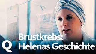 Brustkrebs mit 30 So geht Helena mit der Diagnose um  Quarks [upl. by Vaenfila772]