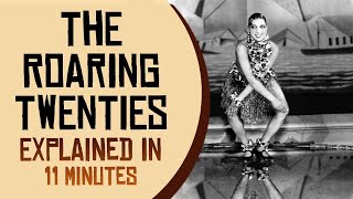 The Roaring Twenties Explained in 11 minutes [upl. by Pentha943]