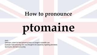 How to pronounce ptomaine  meaning [upl. by Ontine125]