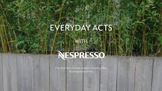 Everyday Acts with Nespresso – Chapter 4 Everyday Acts in the Home  UKampI [upl. by Ardekahs]