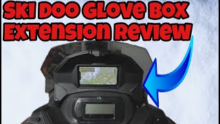 Ski Doo Glove Box Extension Review [upl. by Arfihs]