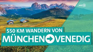 Von München nach Italien  Wandern über die Alpen  ARD Reisen [upl. by Egni74]