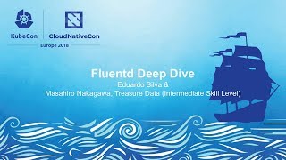 Fluentd Deep Dive – Eduardo Silva amp Masahiro Nakagawa Treasure Data [upl. by Nosinned]