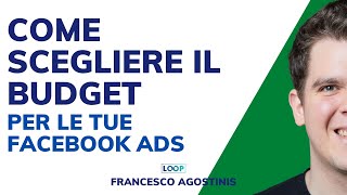 Budget per Facebook Ads quanto devo spendere per le mie pubblicità su Facebook [upl. by Akimed]