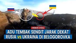 Full Pasukan Rusia Vs Tentara Ukraina Perebutkan Benteng di Wilayah Belogorovka Begini Cuplikannya [upl. by Yaluz215]