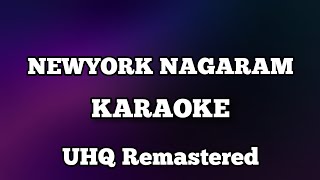 Newyork nagaram karaoke with lyrics UHQ Remastered [upl. by Corley]