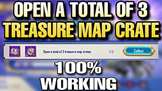 OPEN A TOTAL OF 3 TREASURE MAP CRATE  USE THE TREASURE MAP 3 TIME [upl. by Yzzik]