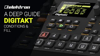 A guide to Elektron DIGITAKT Conditions amp Fill deep dive guide tutorial [upl. by Gnat]