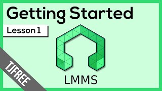 LMMS Lesson 1  Getting Started [upl. by Tarr165]