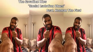 The Gyrating Hips  Social Isolation Blues ft Keenan The First [upl. by Tnomad]