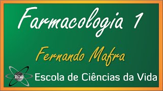 Farmacologia 20 Aula 1  A ciência da Farmacologia [upl. by Eimia]