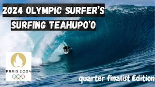 2024 Olympic Quarter Finalist Surfers Surfing Teahupoo [upl. by Carmita]