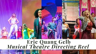 Eric Quang Gelb  Musical Theatre Directing Reel [upl. by Enirtak]