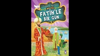 Sesli Kitap 1 Bölüm  Fatih ile Bir Gün  İlkokul [upl. by Rosane]