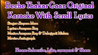 Beche Thakar Gaan Original Karaoke With Scroll Lyrics [upl. by Betty]