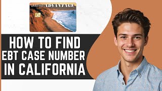 How Do I Find My EBT Case Number In California Easy [upl. by Conant]