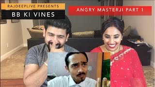 BB KI Vines Reaction  Angry Master Part 1  BB  RajDeep [upl. by Dehlia948]