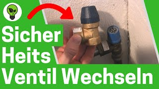 Sicherheitsventil Warmwasser Tropft Ständig ✅ TOP ANLEITUNG Wie Boiler Überdruckventil Austauschen [upl. by Gonick]