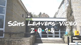 SGHS Leavers Video 2018 [upl. by Chamberlain]