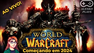 Começando no WoW em 2024  AO VIVO [upl. by Nonregla]