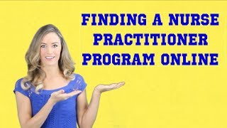 How to Find a Nurse Practitioner Program Online [upl. by Ettelimay510]