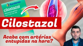 Cilostazol e efeitos circulatórios incríveiscomo este remédio salva vidas contra artérias entupidas [upl. by Lraep]