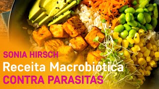 Receita Macrobiótica contra Parasitas ⁕ Sonia Hirsch [upl. by Olva]