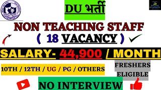 DELHI UNIVERSITY VACANCY 2023 DU NON TEACHING VACANCY 2023 18 पदों पर PERMANENT भर्ती [upl. by Suicul]