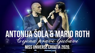 ANTONIJA ŠOLA amp MARIO ROTH  Cijena prave ljubavi Miss Universe Croatia 2020 [upl. by Oemac]