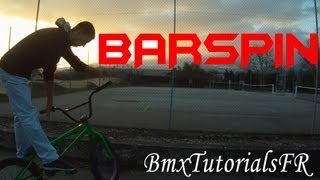 TUTO Le Barspin HD1080p  BmxTutorialsFR [upl. by Dnomyad]