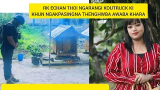 RK ECHAN THOI DEI NGARANG GI KHUN NGAKPA SINGSA THENGNAHWBA AWABA KHARA SHARE TWJARI [upl. by Drofxer]