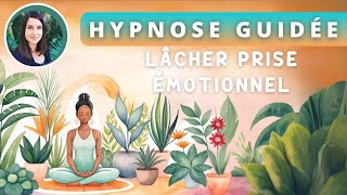 HYPNOSE pour le lâcherprise émotionnel  SAPAISER en 30 min [upl. by Lunt]