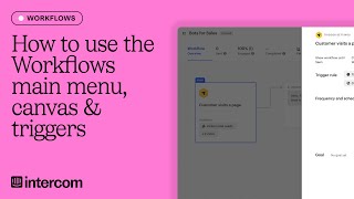 How to use the Workflows main menu canvas amp triggers in Intercom [upl. by Meesak]