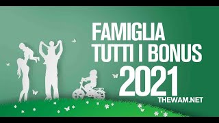 BONUS FAMIGLIA 2021 e MINI ASSEGNO UNICO tutte le novità [upl. by Landri306]