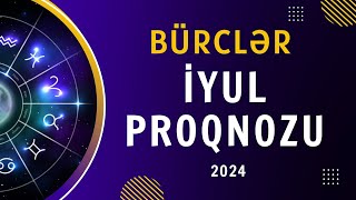 İYUL Ayının ƏN ŞANSLI Bürcləri  İyul Proqnozu 2024 [upl. by Congdon]