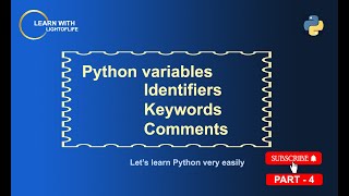 Python Variables  Identifiers  Keywords  Comments  PART  4 [upl. by Ydnamron]