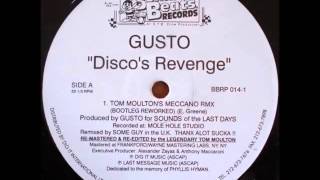 Gusto  Discos Revenge Tom Moultons Meccano Remix  Bootleg Reworked [upl. by Ecined]