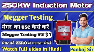 250 KW Induction Moter ka Megger Testing how to do mager Testing 250 KW इंडक्शन मोटर का मेजर टेस्ट [upl. by Ymarej]