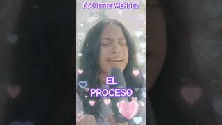 El proceso  Dianette Mendez  musicacristiana alabanzascristianas fe [upl. by Heloise99]