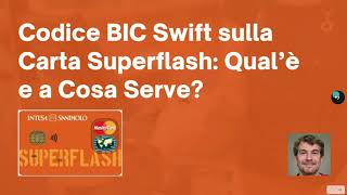 Codice BIC Swift sulla Carta Superflash Qual’è e a Cosa Serve [upl. by Eecart241]