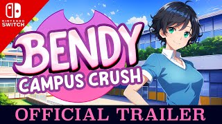 quotBENDY CAMPUS CRUSHquot  Official Nintendo Switch Trailer [upl. by Giza]