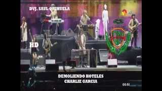 CHARLIE GARCIA DEMOLIENDO HOTELES HD remix [upl. by Aimehs]