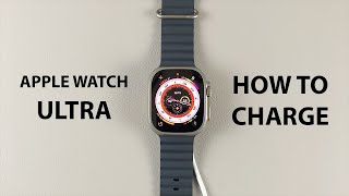 How To Charge Apple Watch Ultra  Series 8 Several Ways [upl. by Haig59]