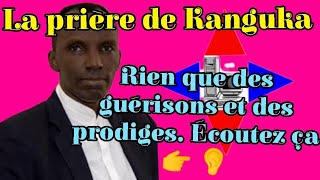 La prière de Kanguka rien que des guérisons et des prodiges écoutez ça [upl. by Ahsenat]