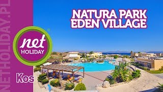 hotel Natura Park Eden Village 5  GRECJA Kos  netholidaypl [upl. by Upshaw343]