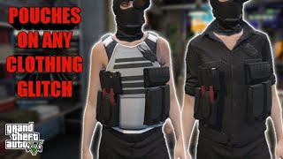 HOW TO PUT POUCHES ON ANY CLOTHING GLITCH  GTA 5 ONLINE [upl. by Mirilla428]